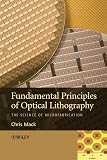Fundamental Principles Of Optical Lithography The Science Of Microfabrication