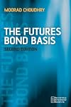 The Futures Bond Basis 2e: 1 (Securities Institute)