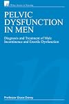 Pelvic Dysfunction in Men: Diagnosis and Treatment of Male Incontinence and Erectile Dysfunction