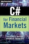 C# for Financial Markets (The Wiley Finance Series)