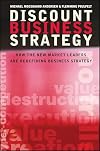 Discount Business Strategy: How the New Market Leaders are Redefining Business Strategy