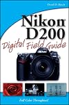 Nikon D200 Digital Field Guide