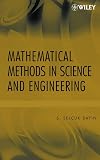 Mathematical Methods in Science and Engineering