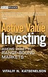 Active Value Investing: Making Money in Range-Bound Markets