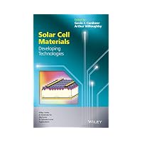 Solar Cell Materials : Developing Technologies