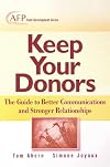 Keep Your Donors: The Guide to Better Communications & Stronger Relationships