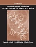 Fundamental Laboratory Approaches For Biochemistry And Biotechnology