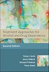 Treatment Approaches for Alcohol and Drug Dependence: An Introductory Guide