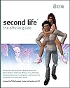 Second Life: The Official Guide