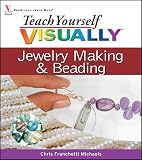 Teach Yourself Visually Jewelry Making And Beading