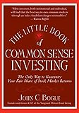 The Little Book Of Common Sense Investing The Only Way To Guarantee Your Fair Share Of Stock Market Returns