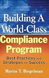 Building a World-Class Compliance Program: Best Practices and Strategies for Success