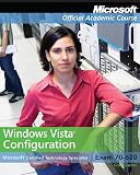Windows Vista Configuration Microsoft Certified Specialist Exam 70260 Microsoft Official Academic Course
