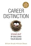 Career Distinction: Stand Out by Building Your Brand