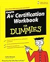 A+ Certification Workbook For Dummies