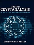 Modern Cryptanalysis Techniques For Advanced Code Breaking