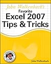 John Walkenbach's Favorite Excel 2007 Tips & Tricks