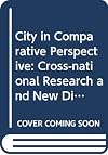 The City in comparative perspective : cross-national research and new directions in theory