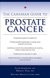 The Canadian guide to prostate cancer