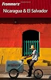 Frommers Nicaragua And El Salvador Frommers Complete Guides