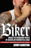 Biker: Inside the Notorious World of an Outlaw Motorcycle Gang