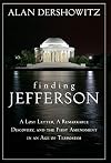 Finding Jefferson: A Lost Letter, a Remarkable Discovery, and the First Amendment in an Age of Terrorism