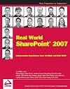 Real World SharePoint 2007: Indispensable Experiences From 16 MOSS and WSS MVPs