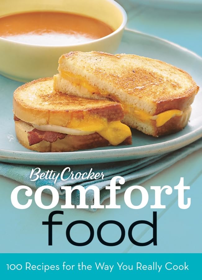 Betty Crocker Comfort Food: 100 Recipes for the Way You Really Cook book cover