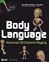 Body Language: Advanced 3D Character Rigging
