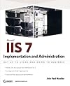 Microsoft IIS 7 Implementation and Administration (Mastering)