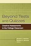 Beyond Tests and Quizzes: Creative Assessments in the College Classroom