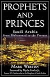 Prophets and Princes: Saudi Arabia from Muhammad to the Present