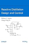 Reactive Distillation Design and Control