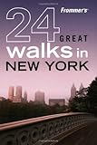 Frommers 24 Great Walks In New York