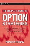 The Complete Guide to Option Strategies: Advanced and Basic Strategies on Stocks, ETFs, Indexes and Stock Index Futures (Wiley Trading)