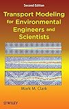 Transport Modeling For Environmental Engineers And Scientists