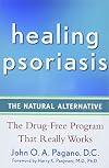 Healing Psoriasis: The Natural Alternative