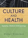 Culture and Health: Applying Medical Anthropology