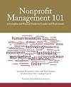 Nonprofit Management 101: A Complete and Practical Guide for Leaders and Professionals