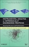 Instrumental Analysis of Intrinsically Disordered Proteins: Assessing Structure and Conformation (Wiley Series in Protein and Peptide Science)