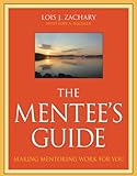 The Mentees Guide Making Mentoring Work For You