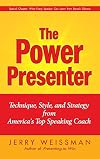 The Power Presenter: Technique, Style, and Strategy from America's Top Speaking Coach