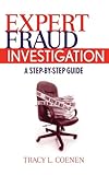 Expert Fraud Investigation A Stepbystep Guide