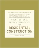 Architectural Graphic Standards for Residential Construction