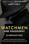 Watchmen and Philosophy: A Rorschach Test (The Blackwell Philosophy and Pop Culture Series)