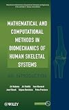 Mathematical and computational methods in biomechanics of human skeletal systems : an introduction