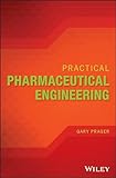 Practical Pharmaceutical Engineering