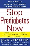 Stop Prediabetes Now: The Ultimate Plan to Lose Weight and Prevent Diabetes