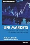 Life Markets: Trading Mortality and Longevity Risk with Life Settlements and Linked Securities