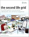 The Second Life Grid: The Official Guide to Communication, Collaboration, and Community Engagement